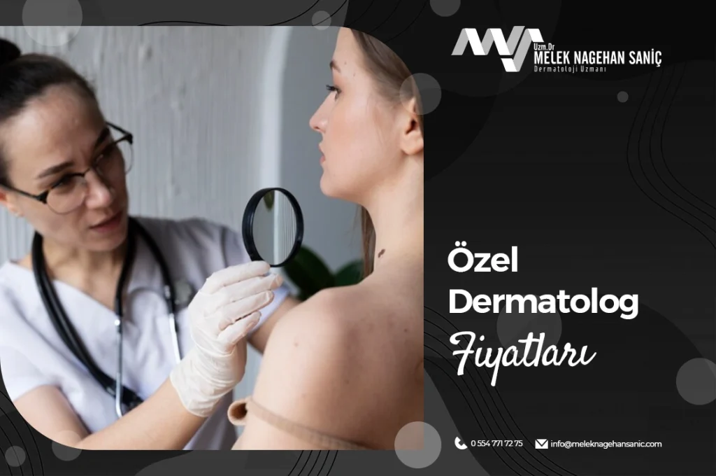 Özel Dermatolog Fiyatları