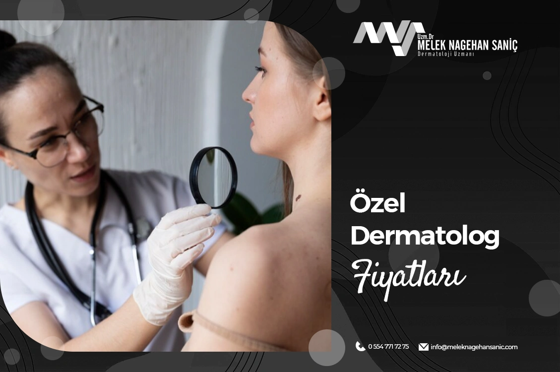 Özel Dermatolog Fiyatları